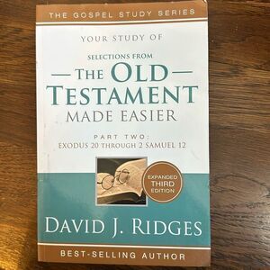 The Old Testament Made Easier Part Two: Exodus 20 Through 2 Samuel Third Edition